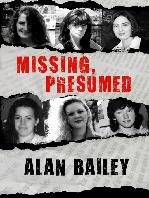 Title details for Missing, Presumed by Alan Bailey - Available